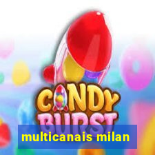 multicanais milan